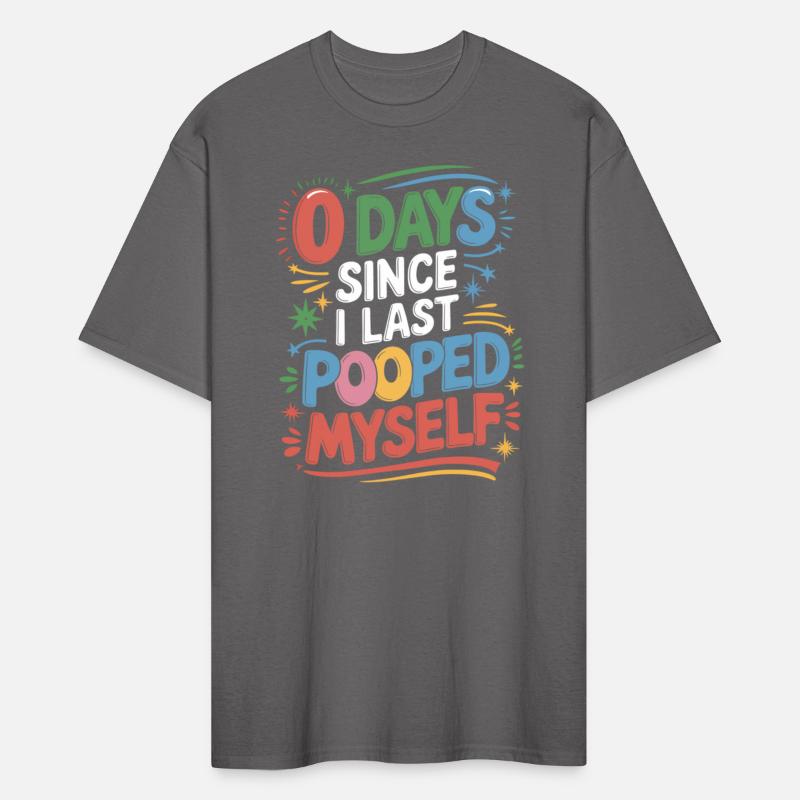 0 Days Since I Last Pooped Myself Joke