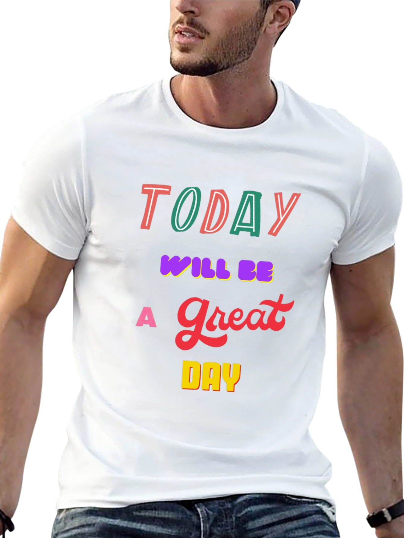 Inspirational Today T-Shirt - Great Day