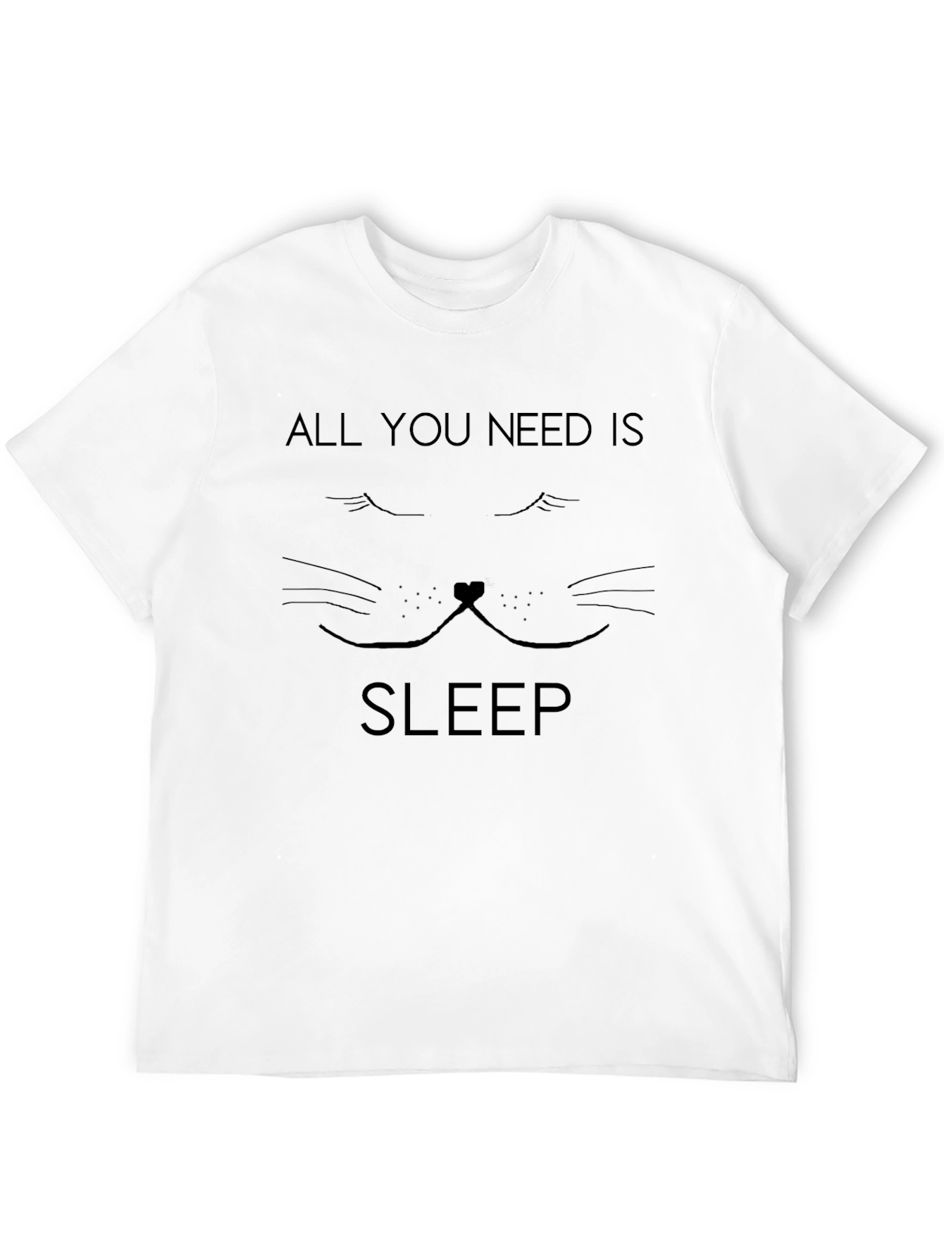 All You Need Is Sleep T-Shirt