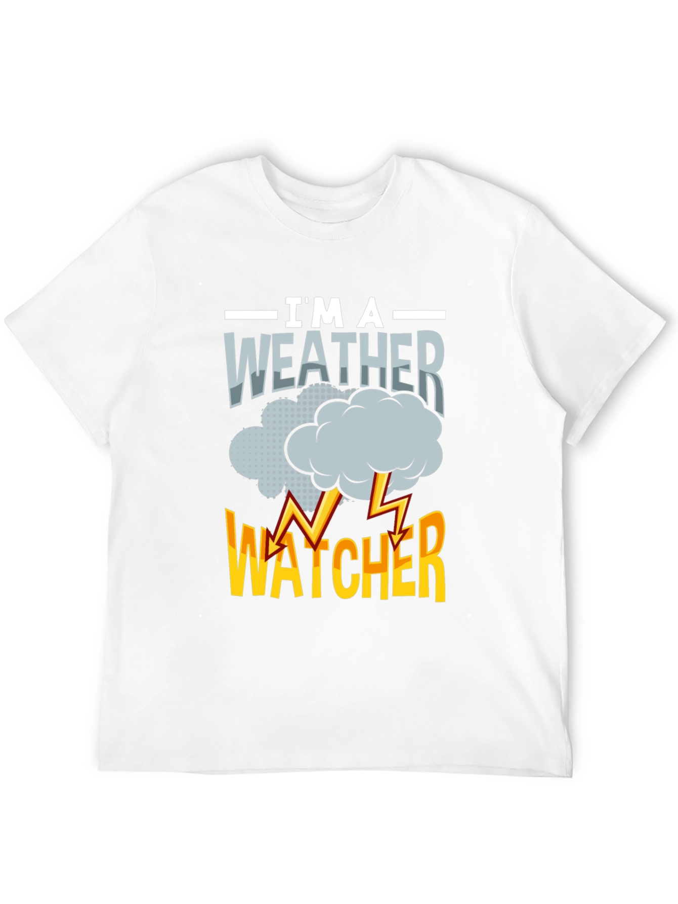 Im a Weather Watcher Graphic T-Shirt