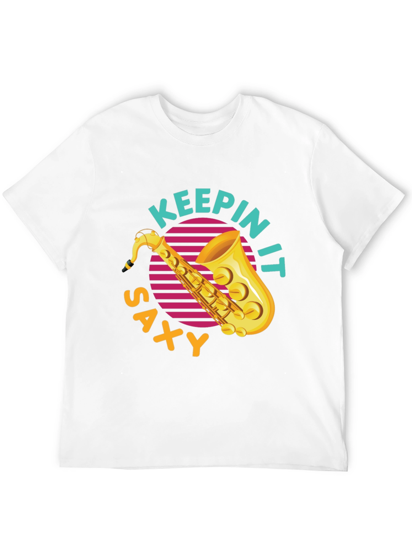Keepin It Saxy T-Shirt - Cool Saxophone Graphic Tee