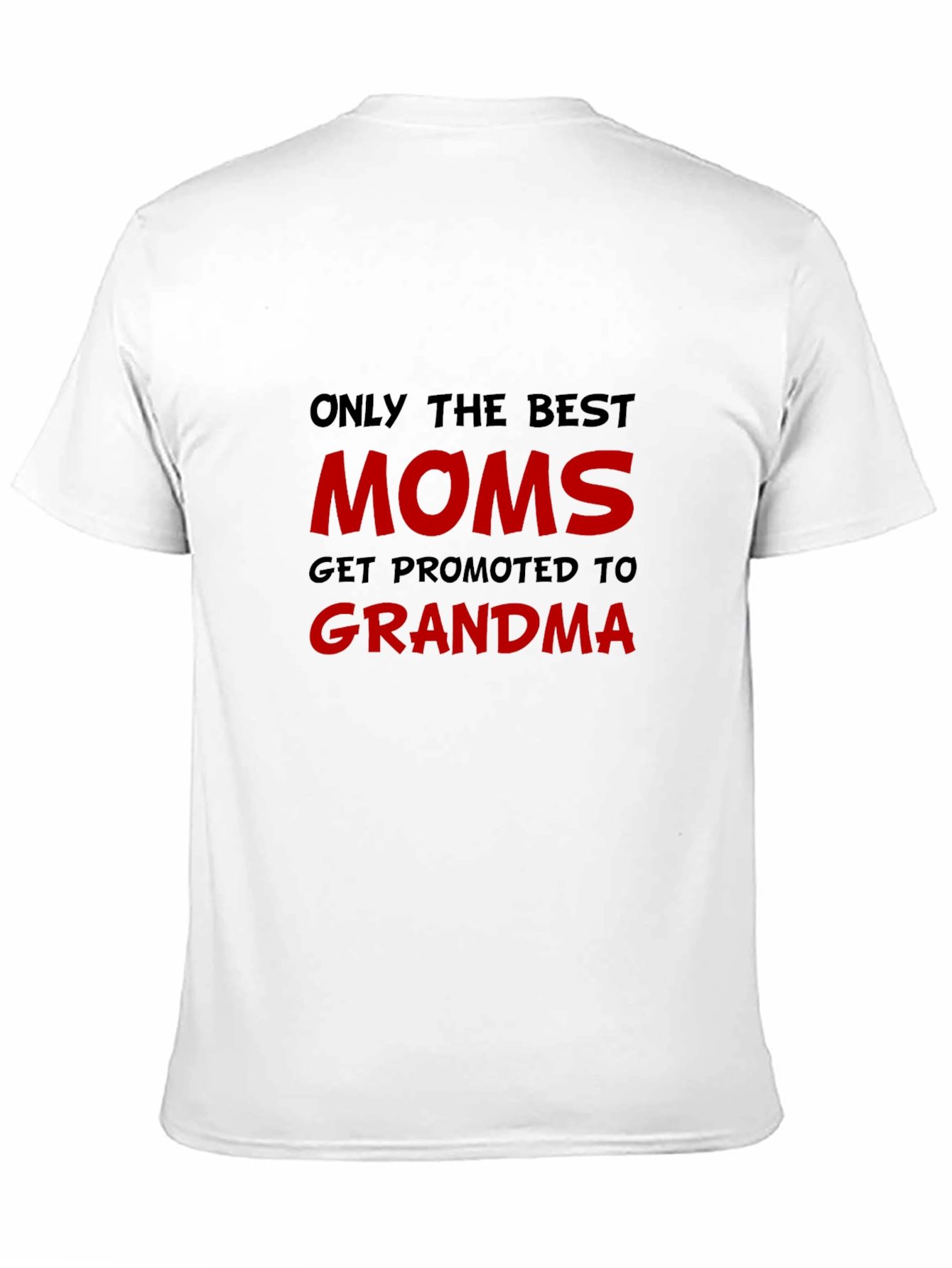 Best Moms Get Promoted to Grandma T-Shirt