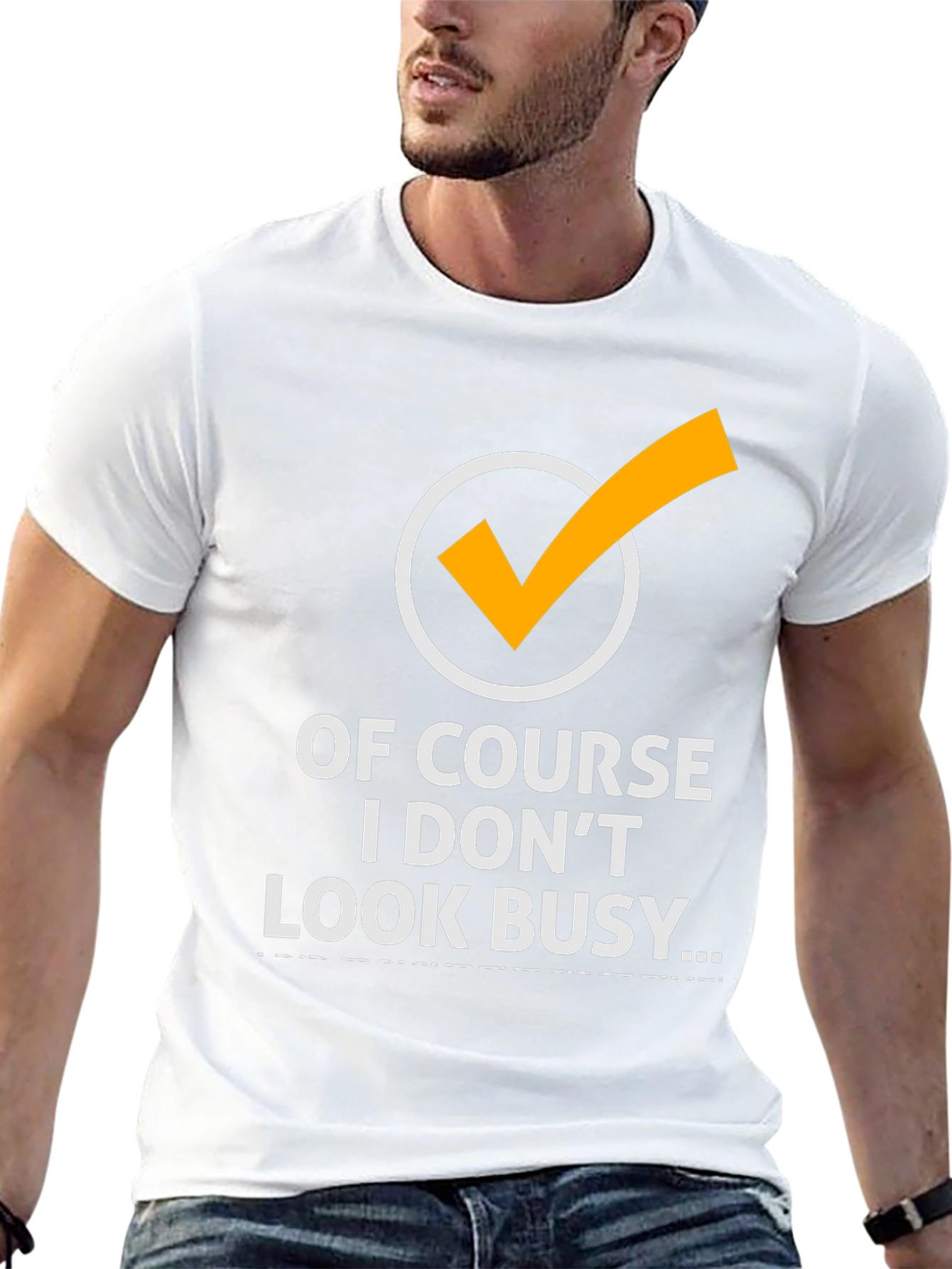 Funny Of Course I Dont Look Busy Graphic Tee