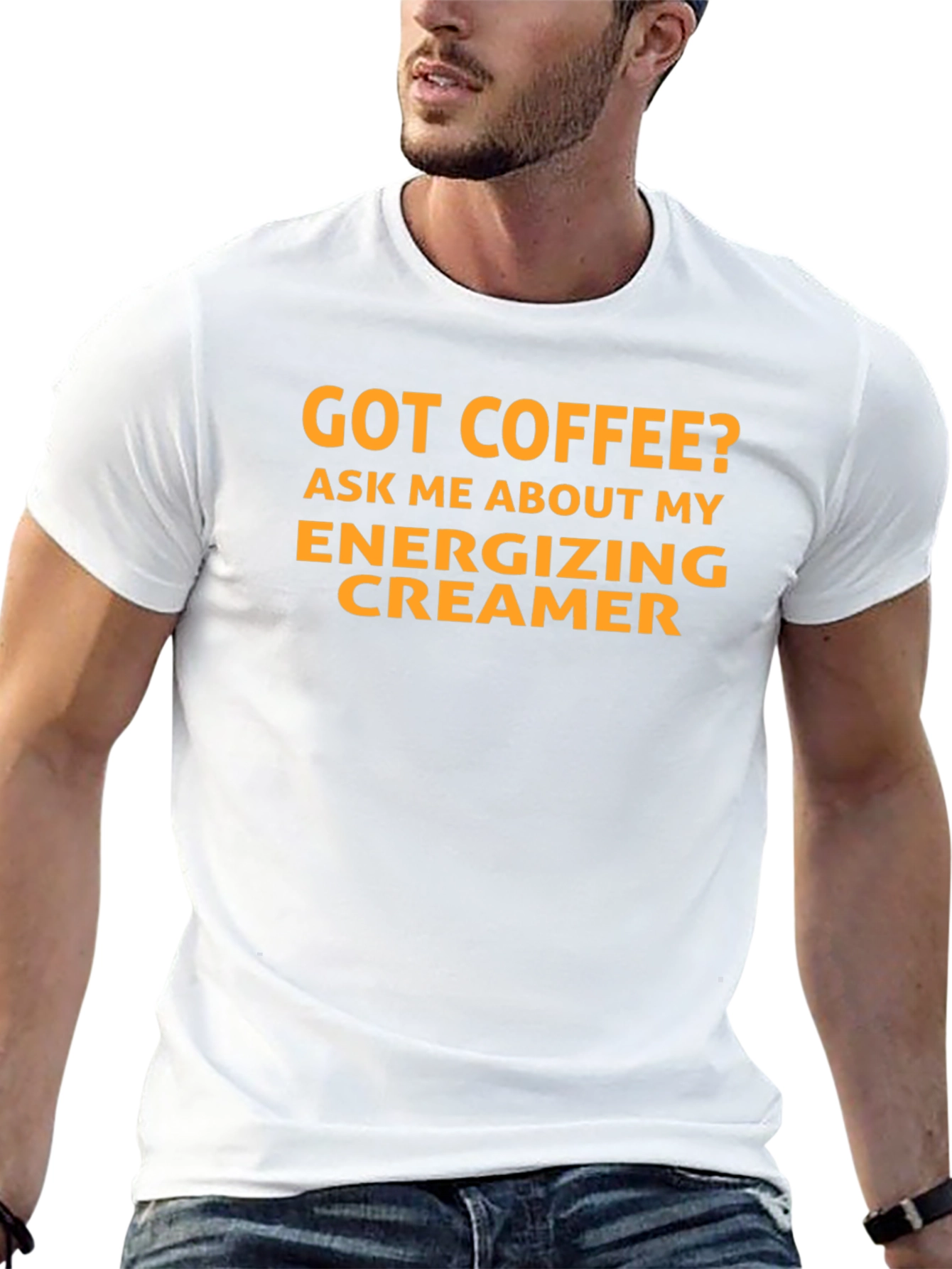 Got Coffee? Energizing Creamer T-Shirt