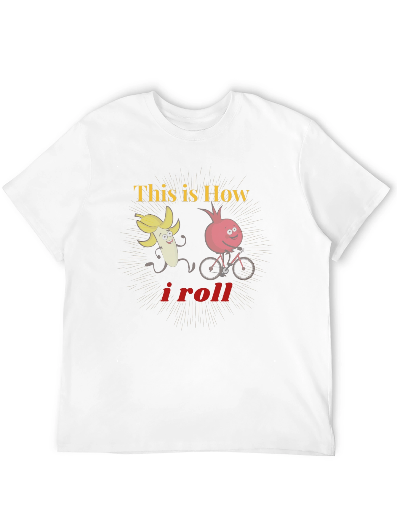 This is How I Roll Funny Graphic T-Shirt