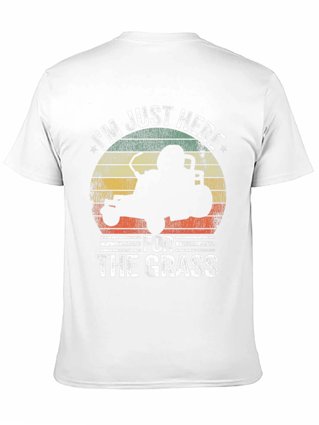 Im Just Here For The Grass T-Shirt