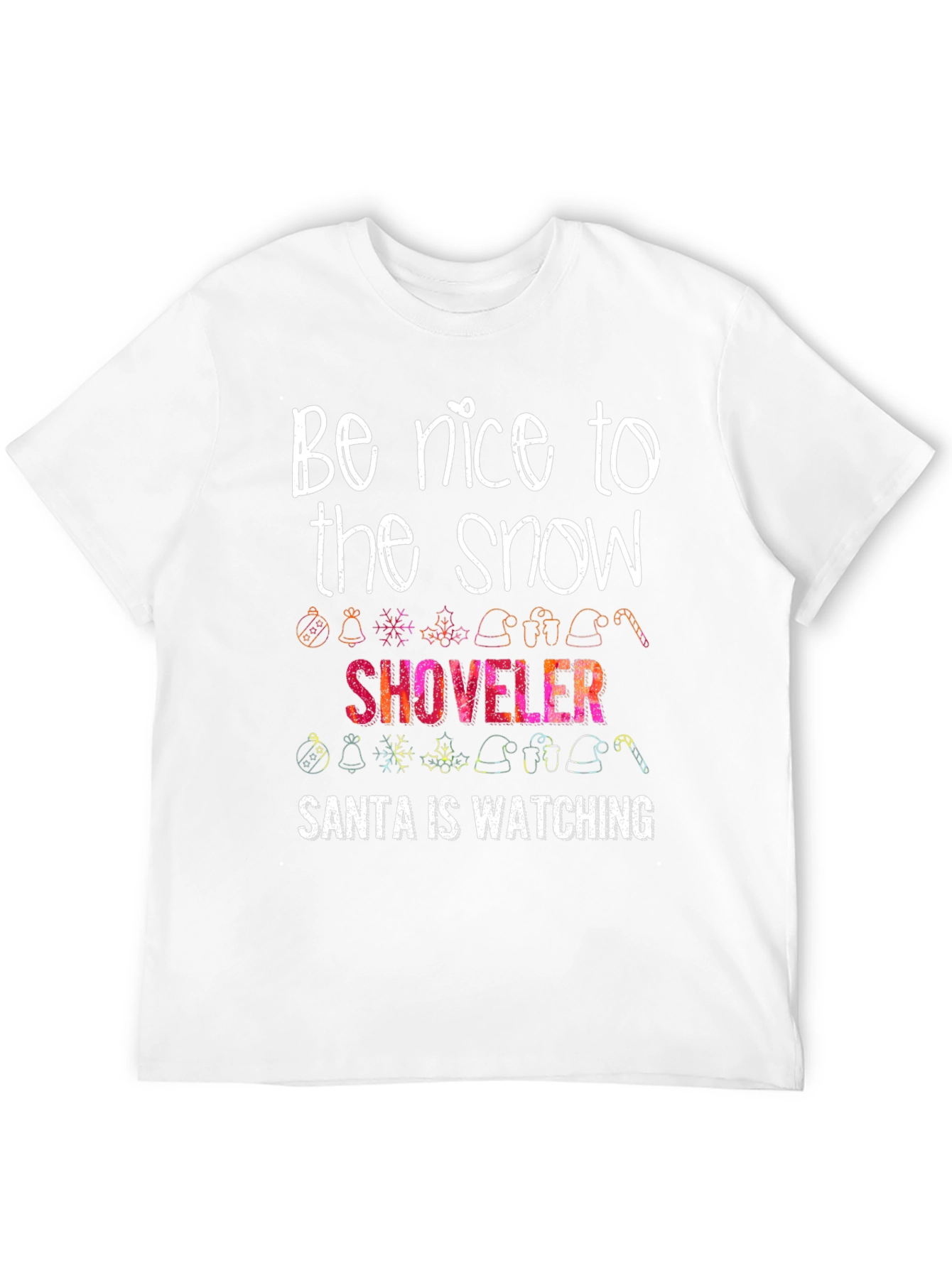 Funny Christmas Snow Shoveler T-Shirt