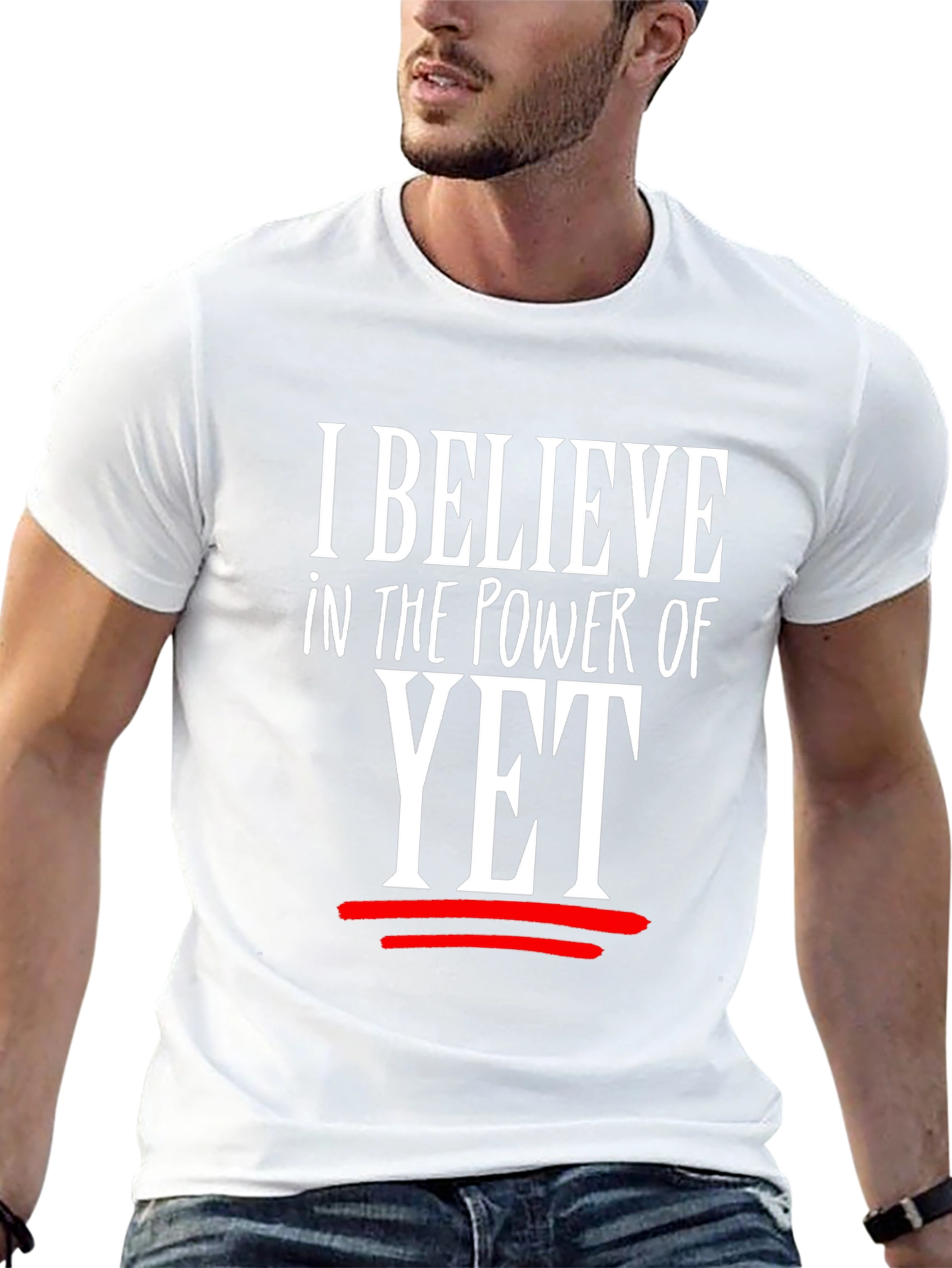 I Believe in the Power of Yet Graphic Tee