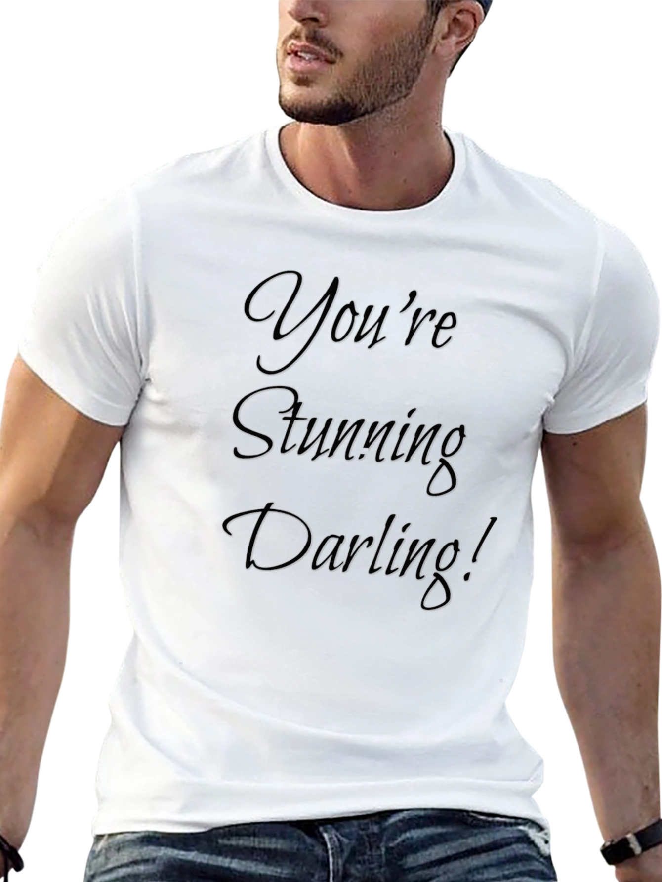 Youre Stunning Darling! Graphic Tee