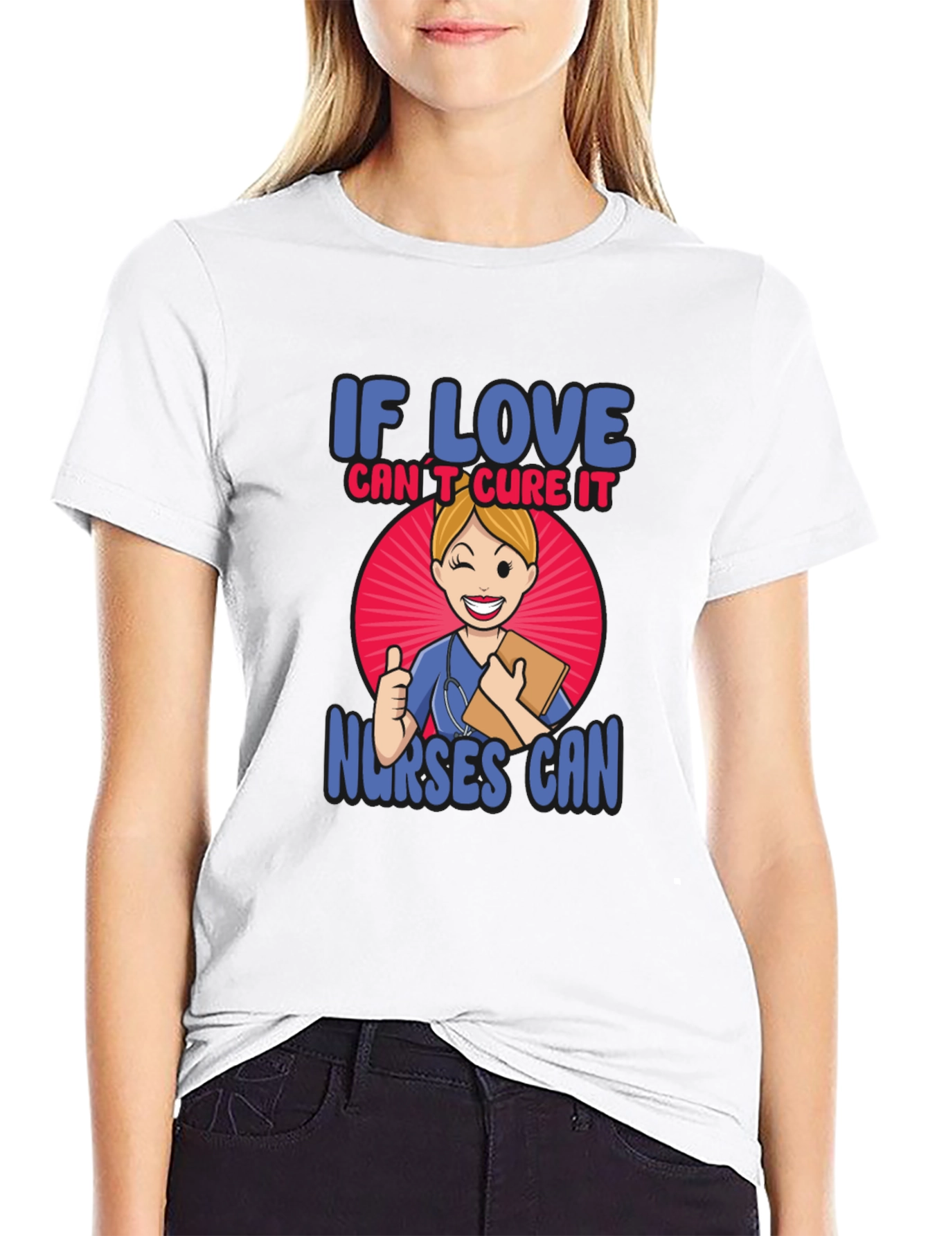 If Love Cant Cure It Nurses Can T-Shirt