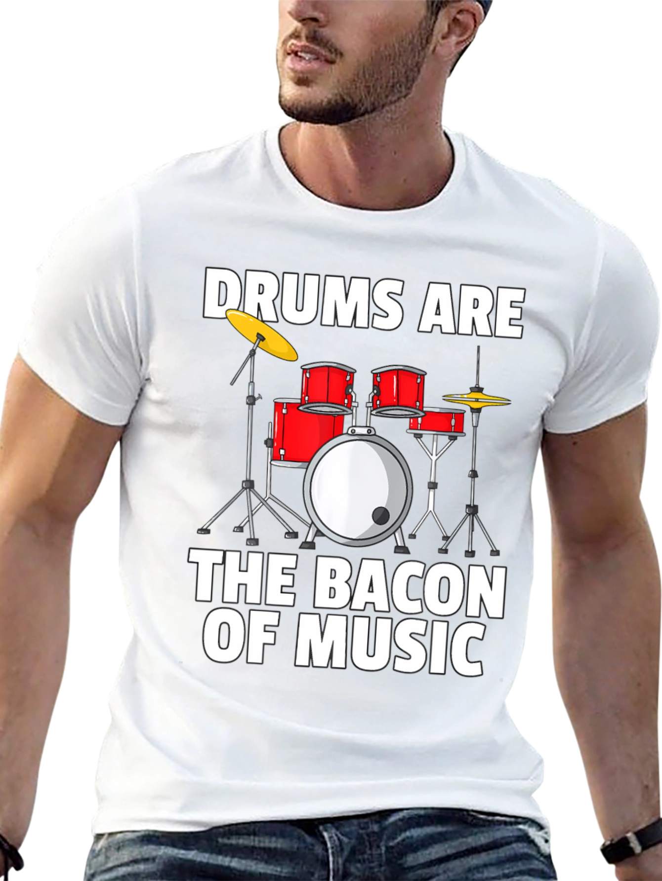 Drums Are The Bacon of Music Graphic T-Shirt
