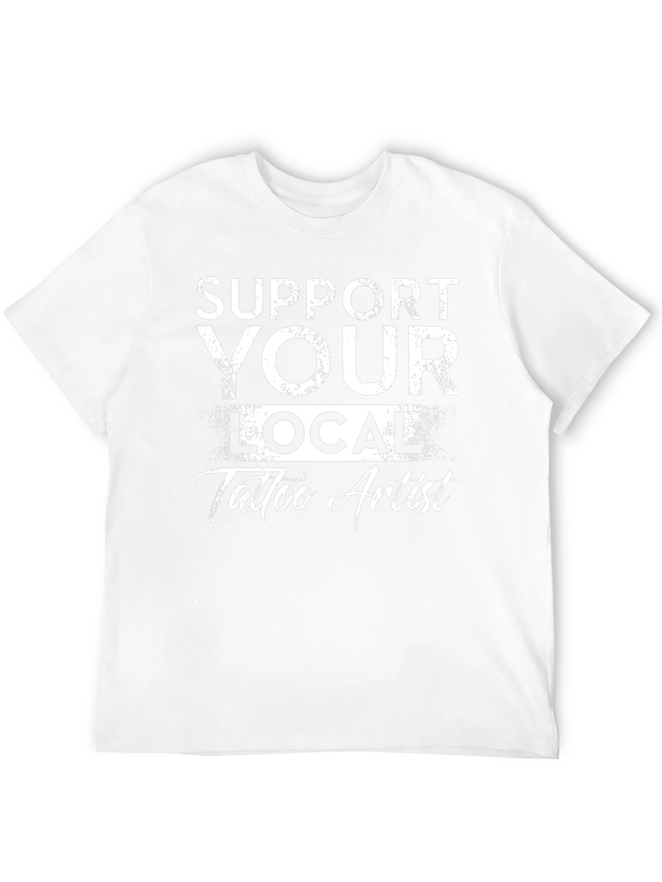 Support Your Local Tattoo Artist Black T-Shirt