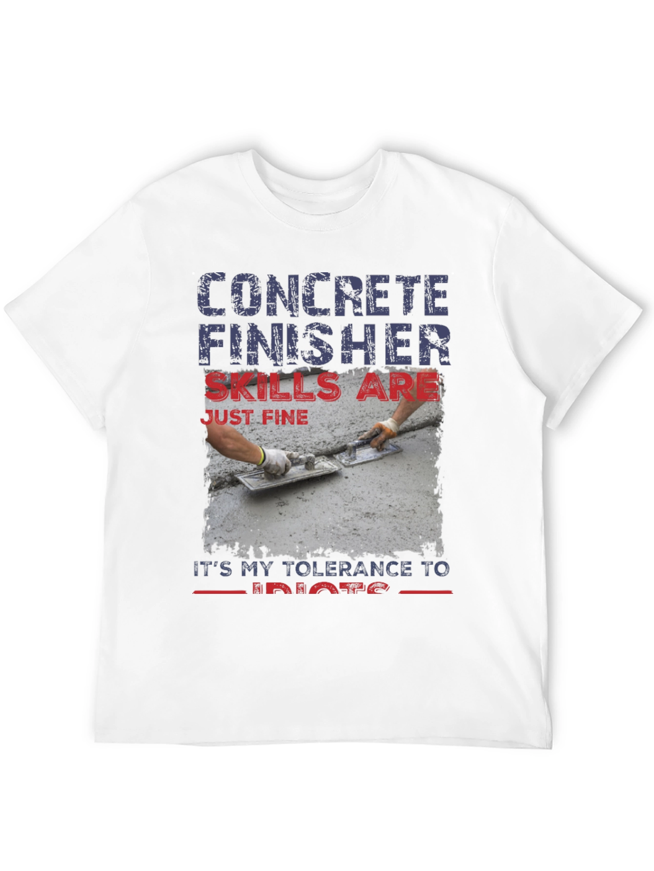 Concrete Finisher Tolerance T-Shirt