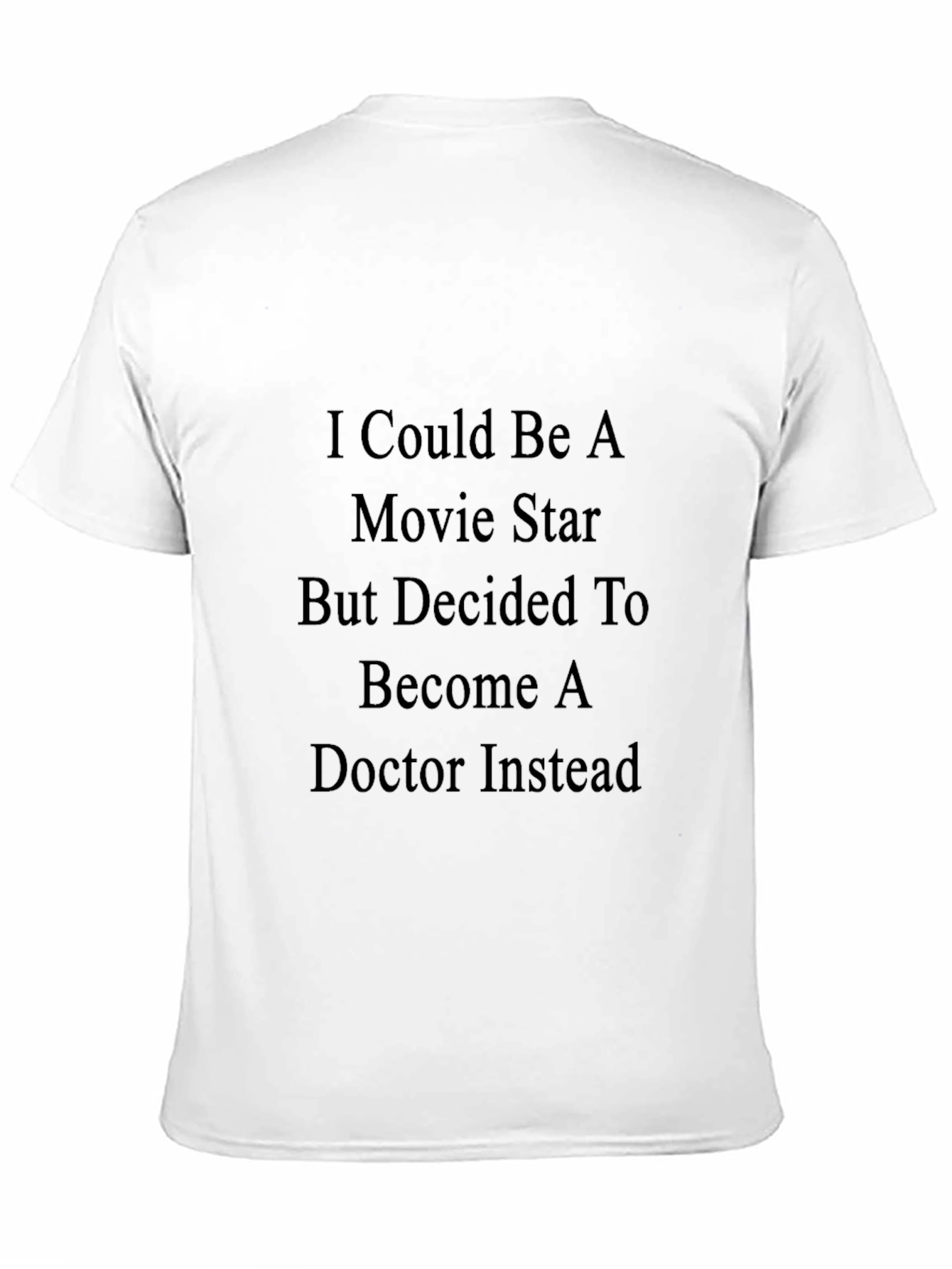 Funny Doctor T-Shirt - Movie Star Alternative