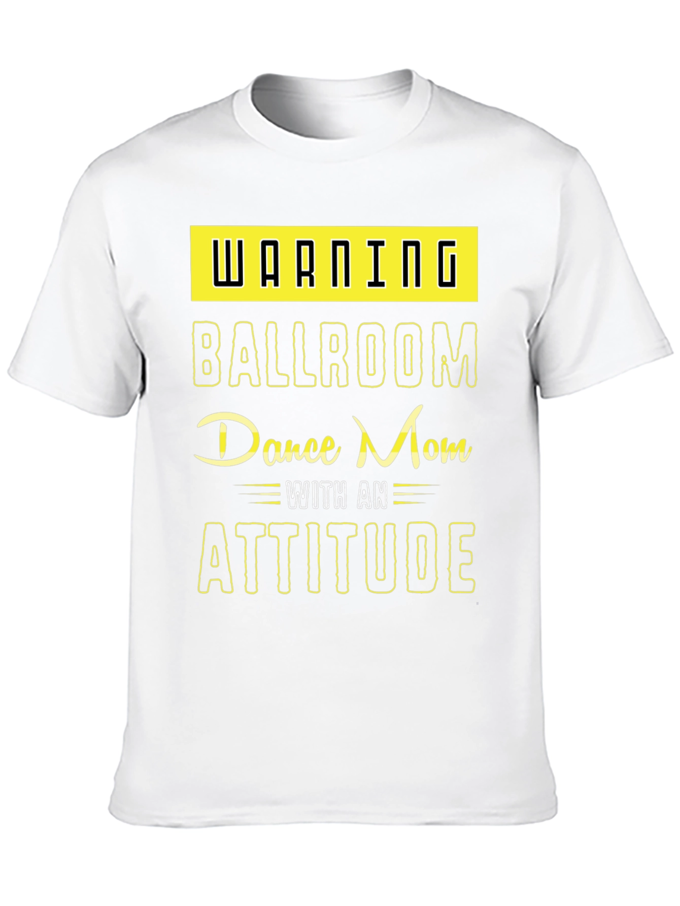 Warning Ballroom Dance Mom T-Shirt