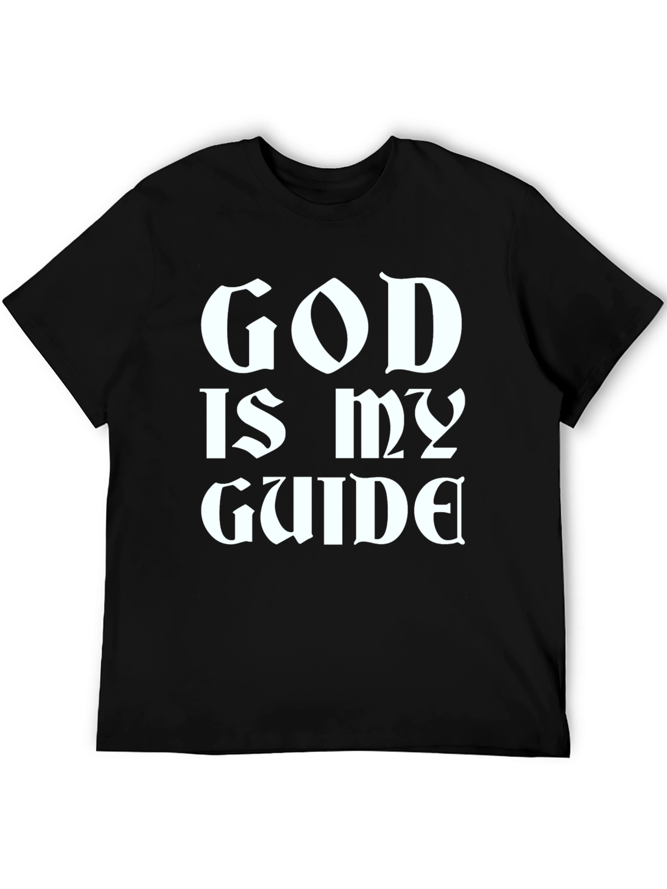 God Is My Guide Black T-Shirt