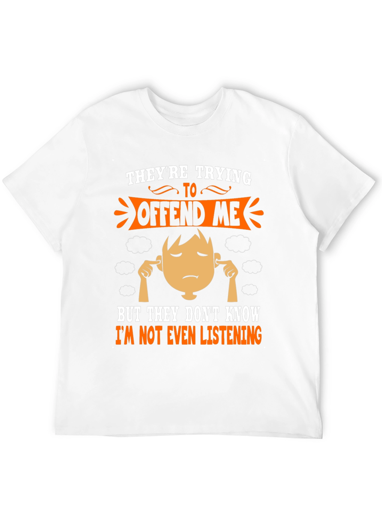 Funny Theyre Trying To Offend Me T-Shirt