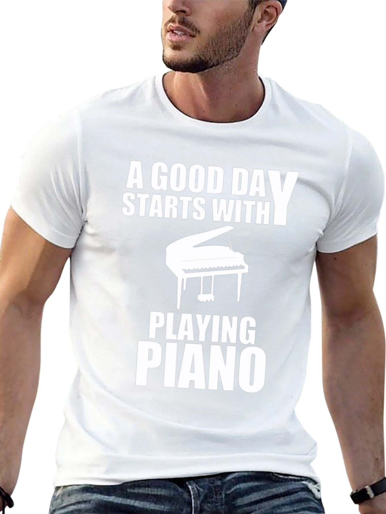 Piano Player T-Shirt: A Good Day Starts Here