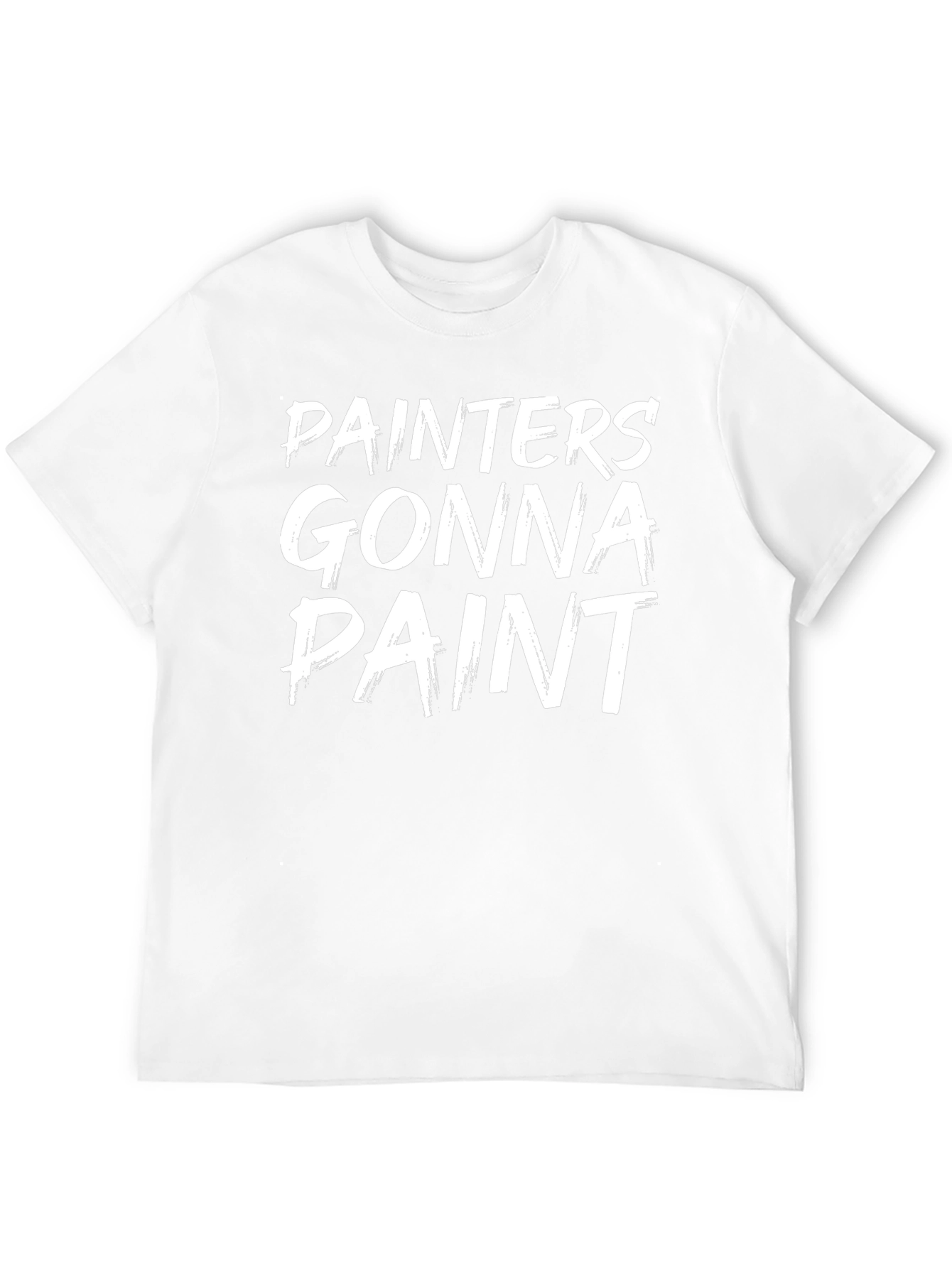 Painters Gonna Paint Graphic T-Shirt