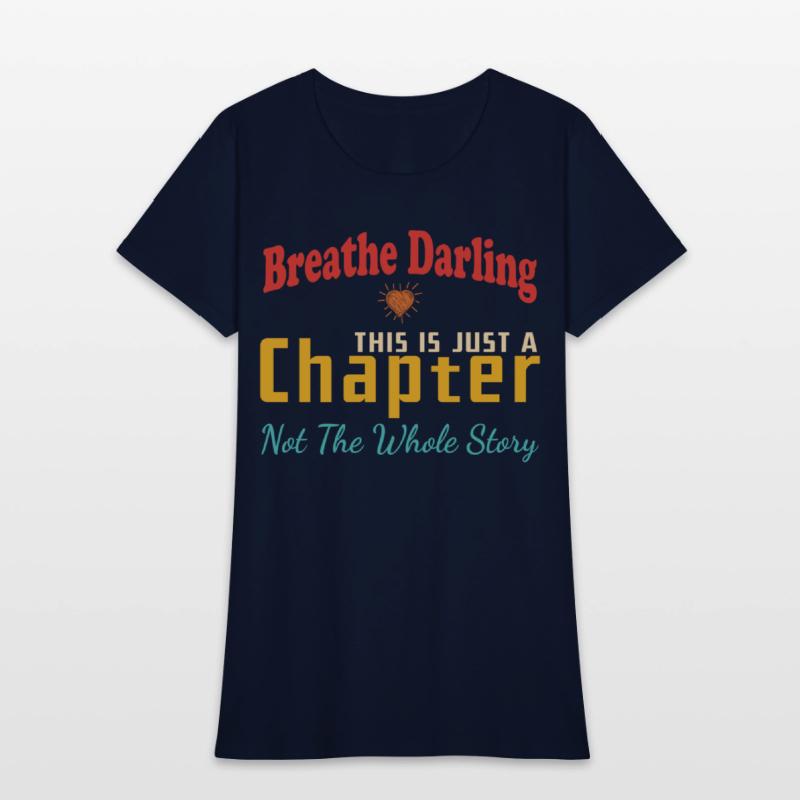 Breathe Darling This Is Just A Chapter