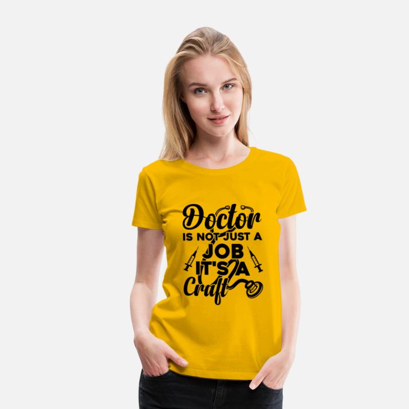 Doctor Is Not Just A Job It's A Craft - Doctor