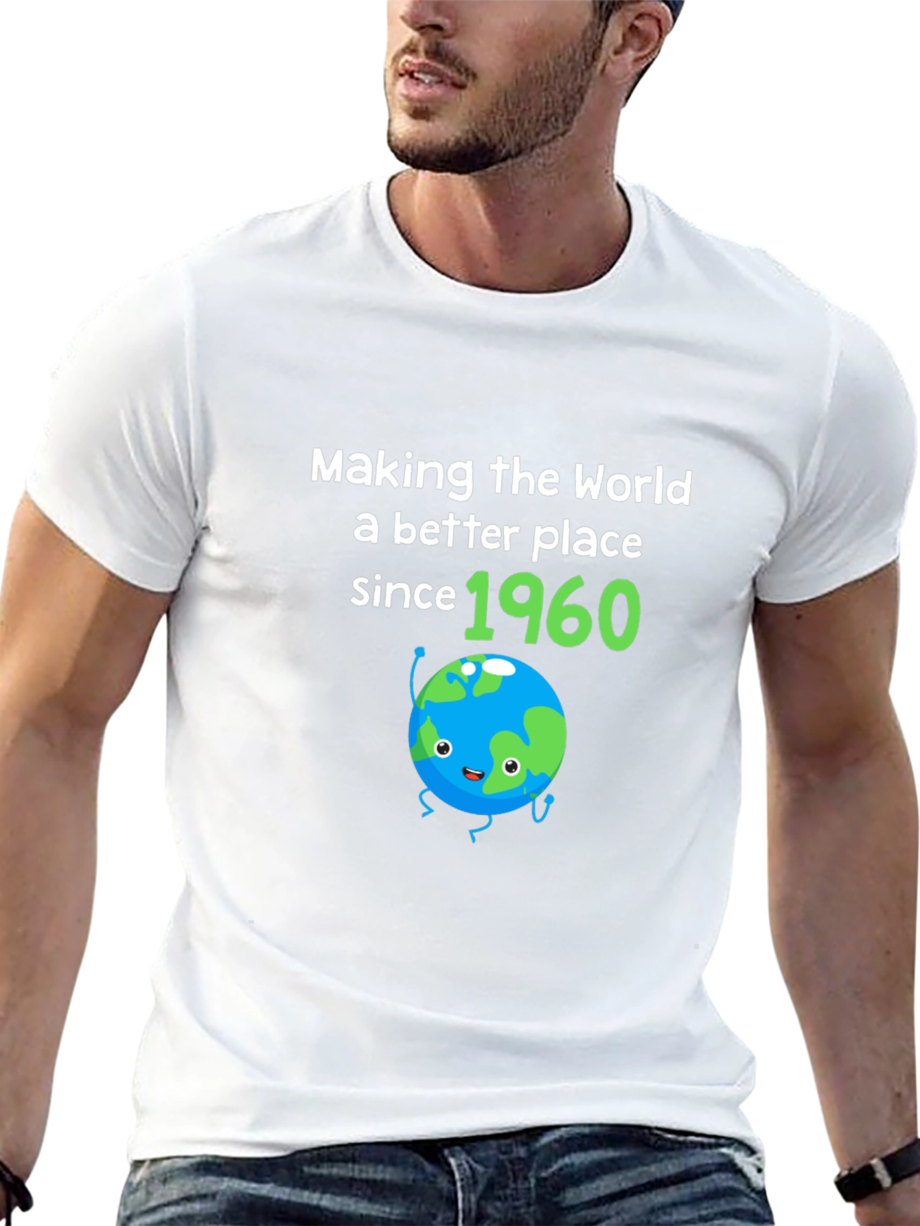 Making the World Better Since 1960 T-Shirt