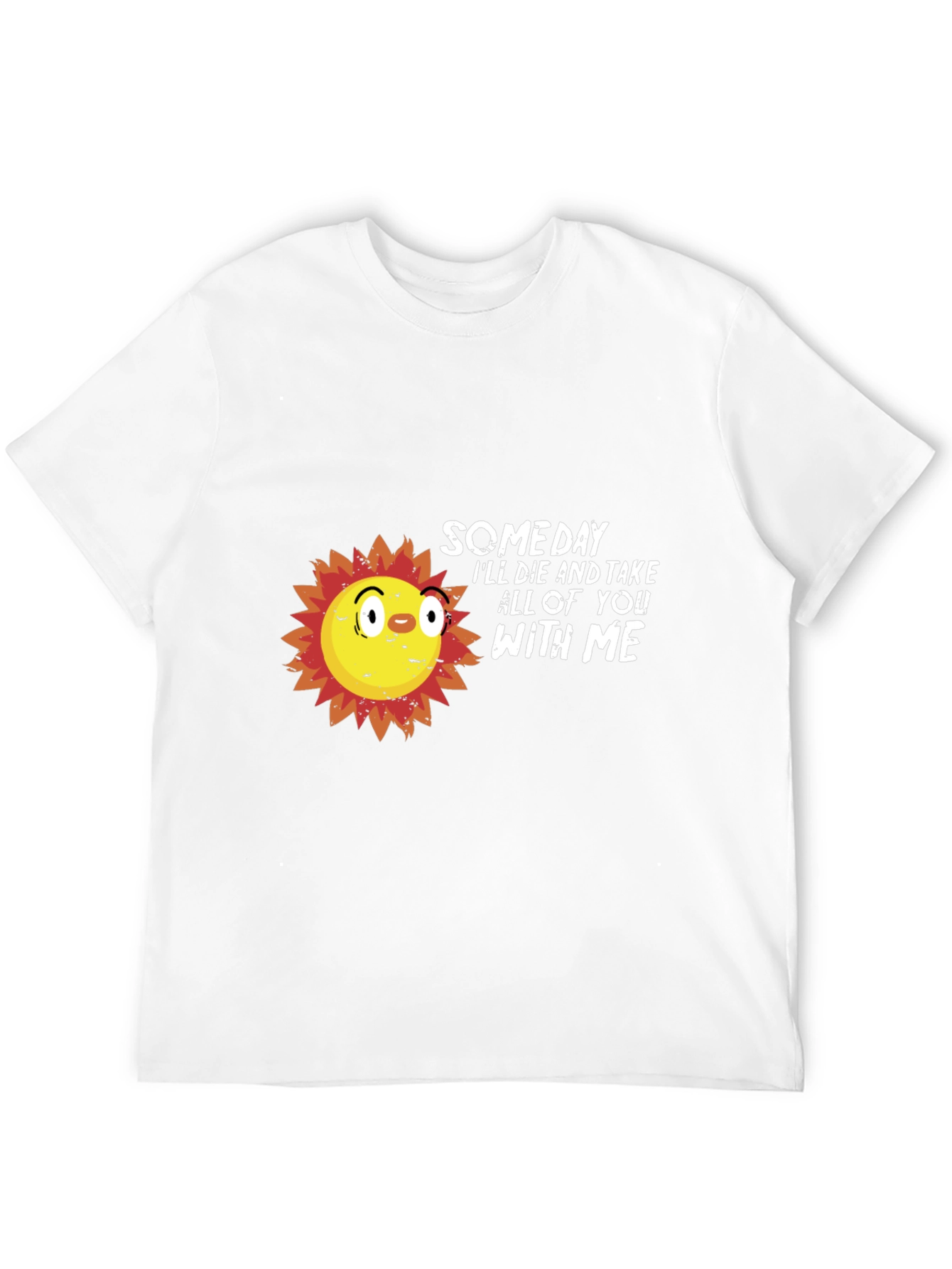 Someday Ill Die Funny Graphic Tee