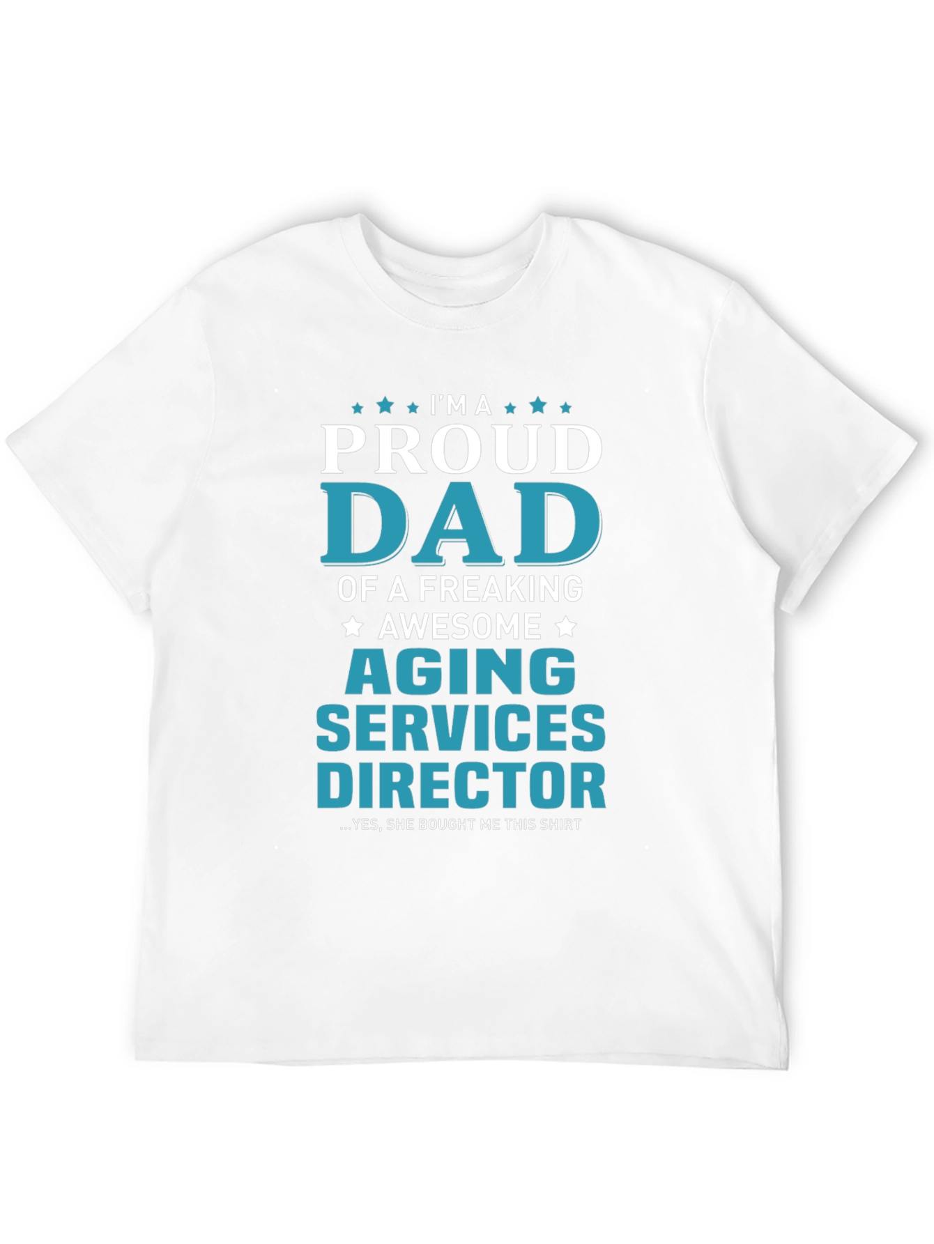 Proud Aging Services Director Dad T-Shirt