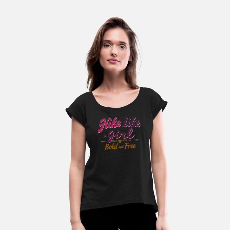 Hike Like a Girl Bold and Free - Hiking - Women