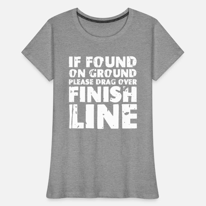 If Found On Ground Please Drag Over Finish Line