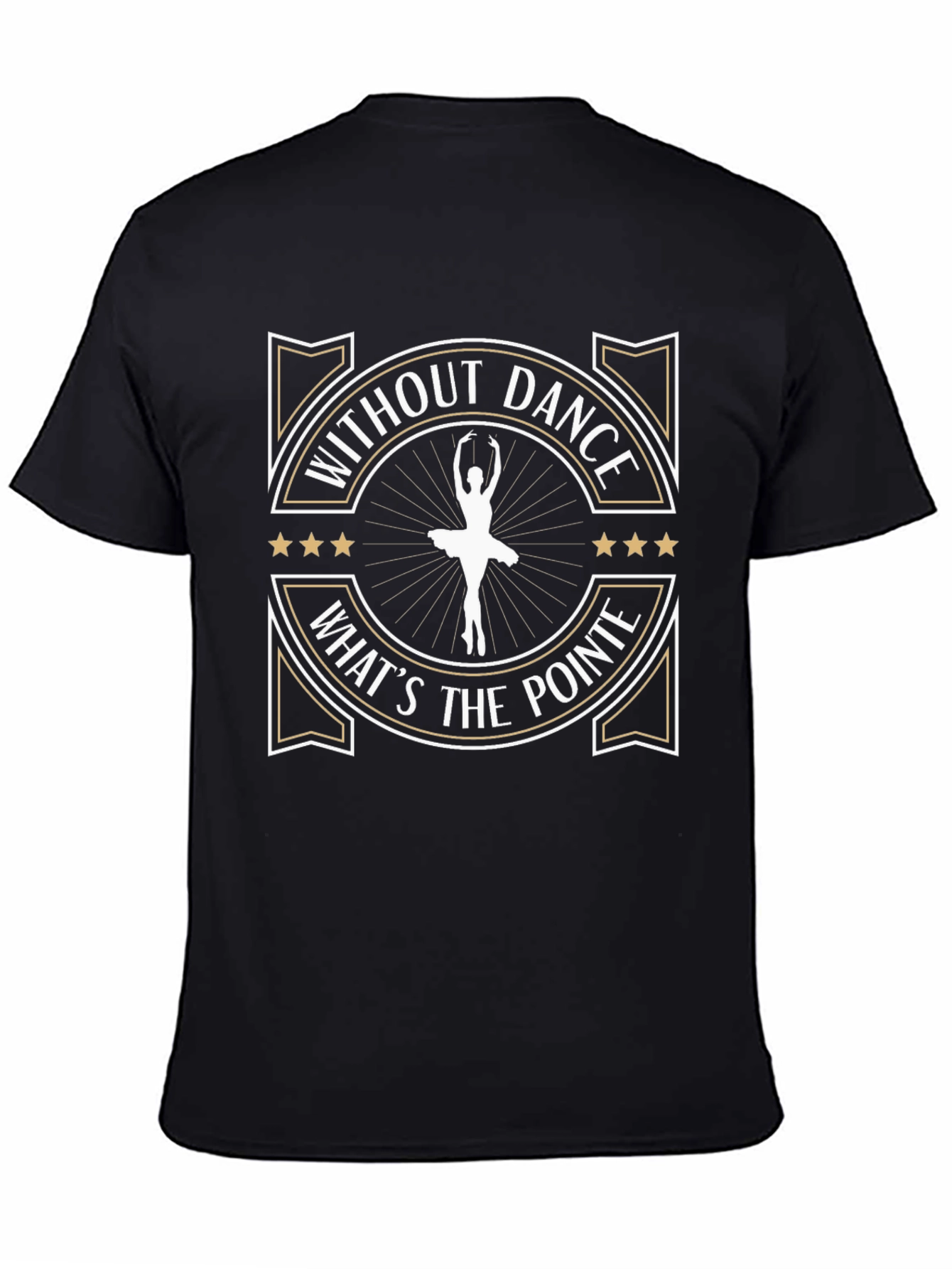 Without Dance Whats the Pointe? Graphic Tee