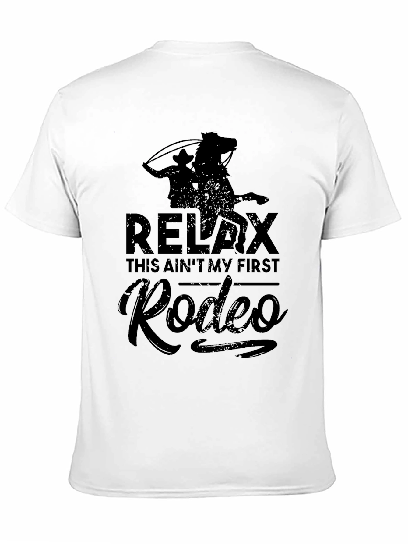Relax This Aint My First Rodeo Black T-Shirt