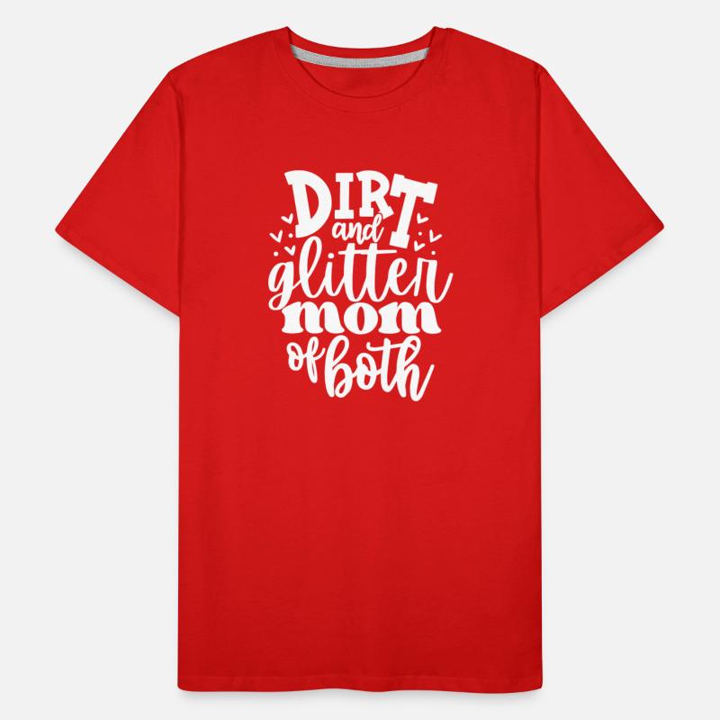 Mom Life Dirt And Glitter Mom Of Both