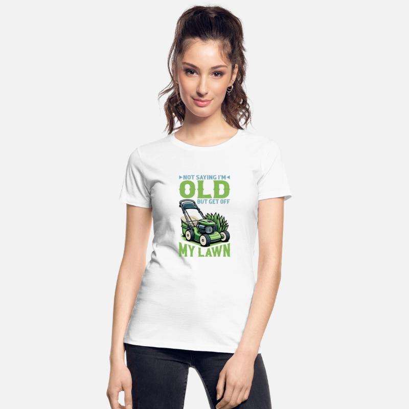 Not Saying I'm Old But Get Off My Lawn 5