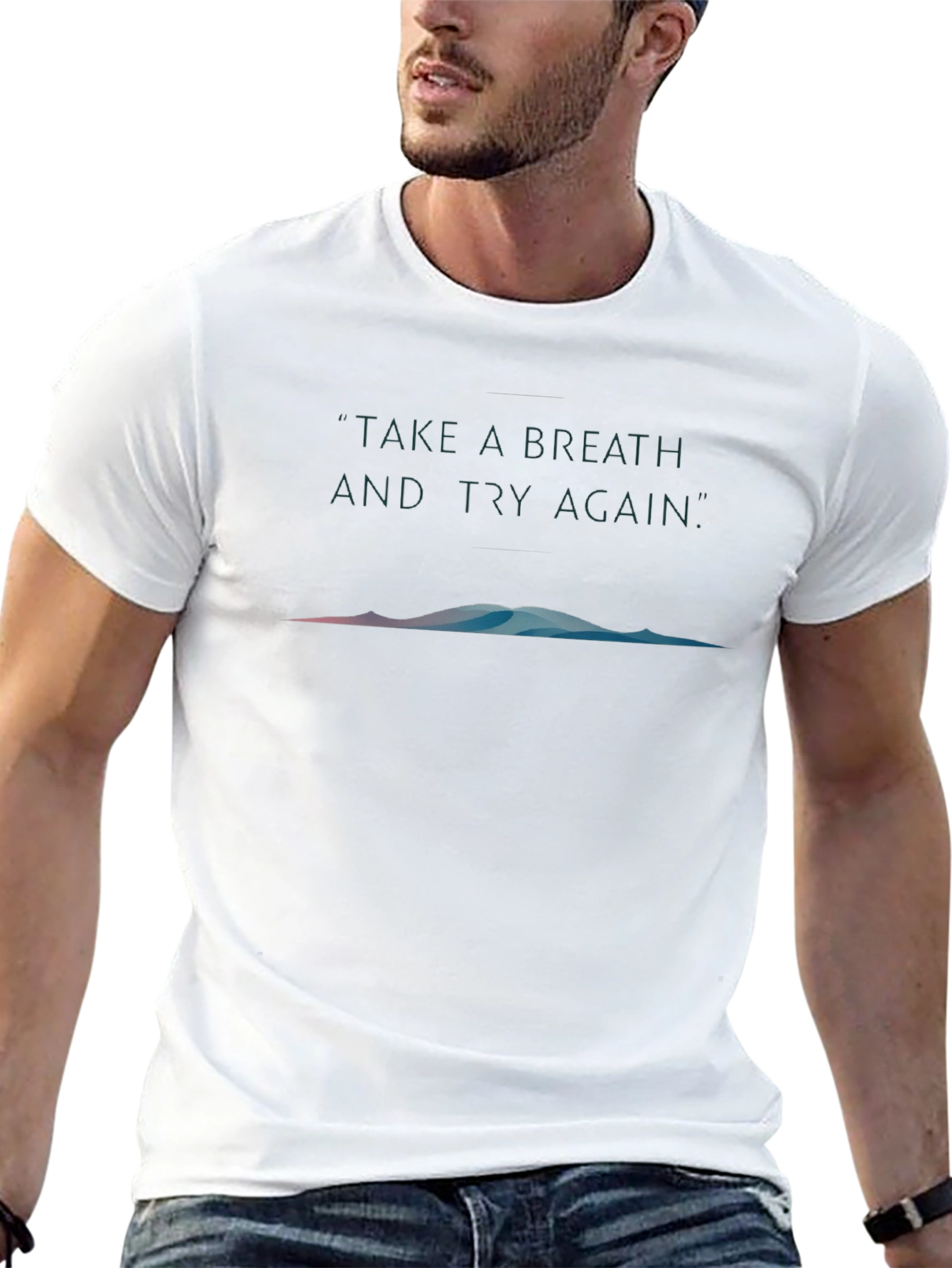 Motivational Graphic T-Shirt: Take A Breath