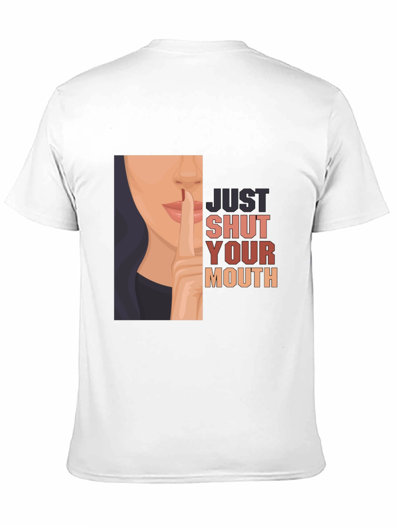 Just Shut Your Mouth Graphic T-Shirt