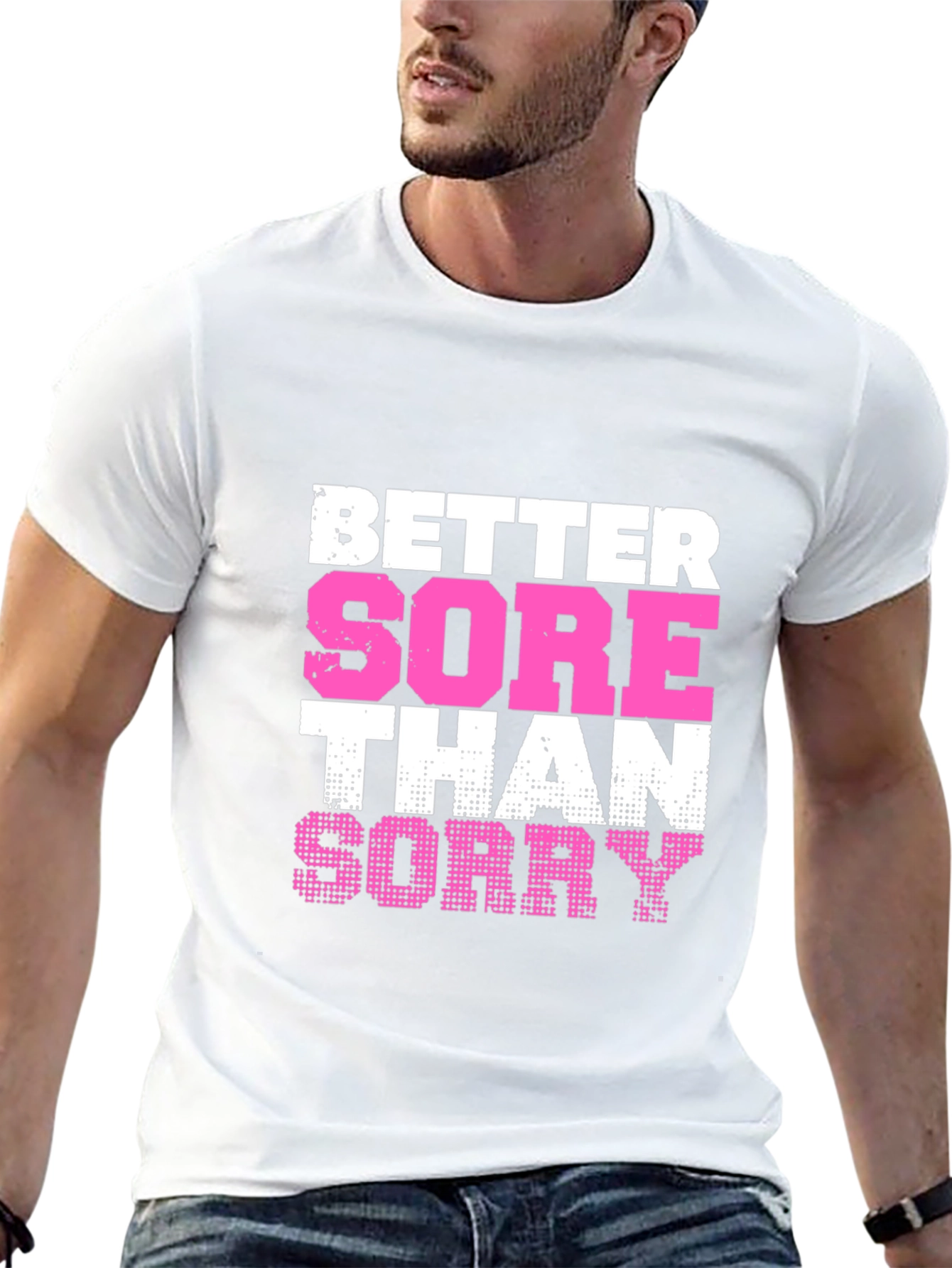 Better Sore Than Sorry Graphic Tee
