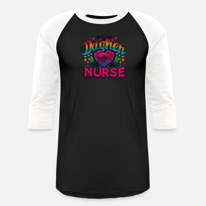 Relax my daugther is a nurse