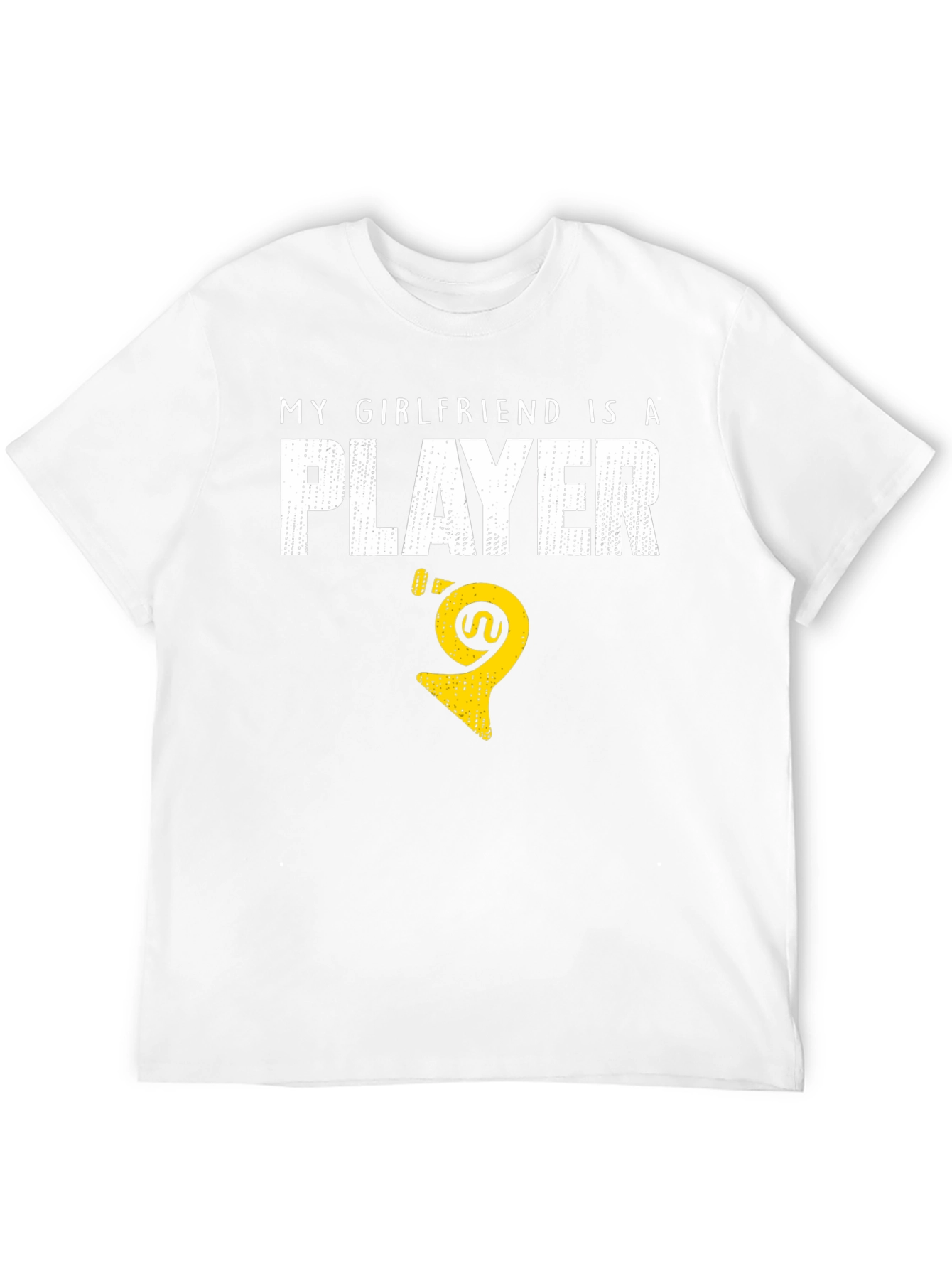 My Girlfriend Is A Player - T-Shirt