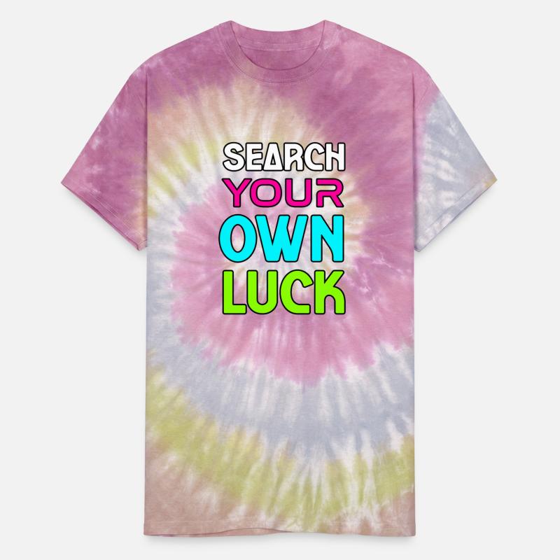 SEARCH YOUR OWN LUCK TSHIRT SHIRT