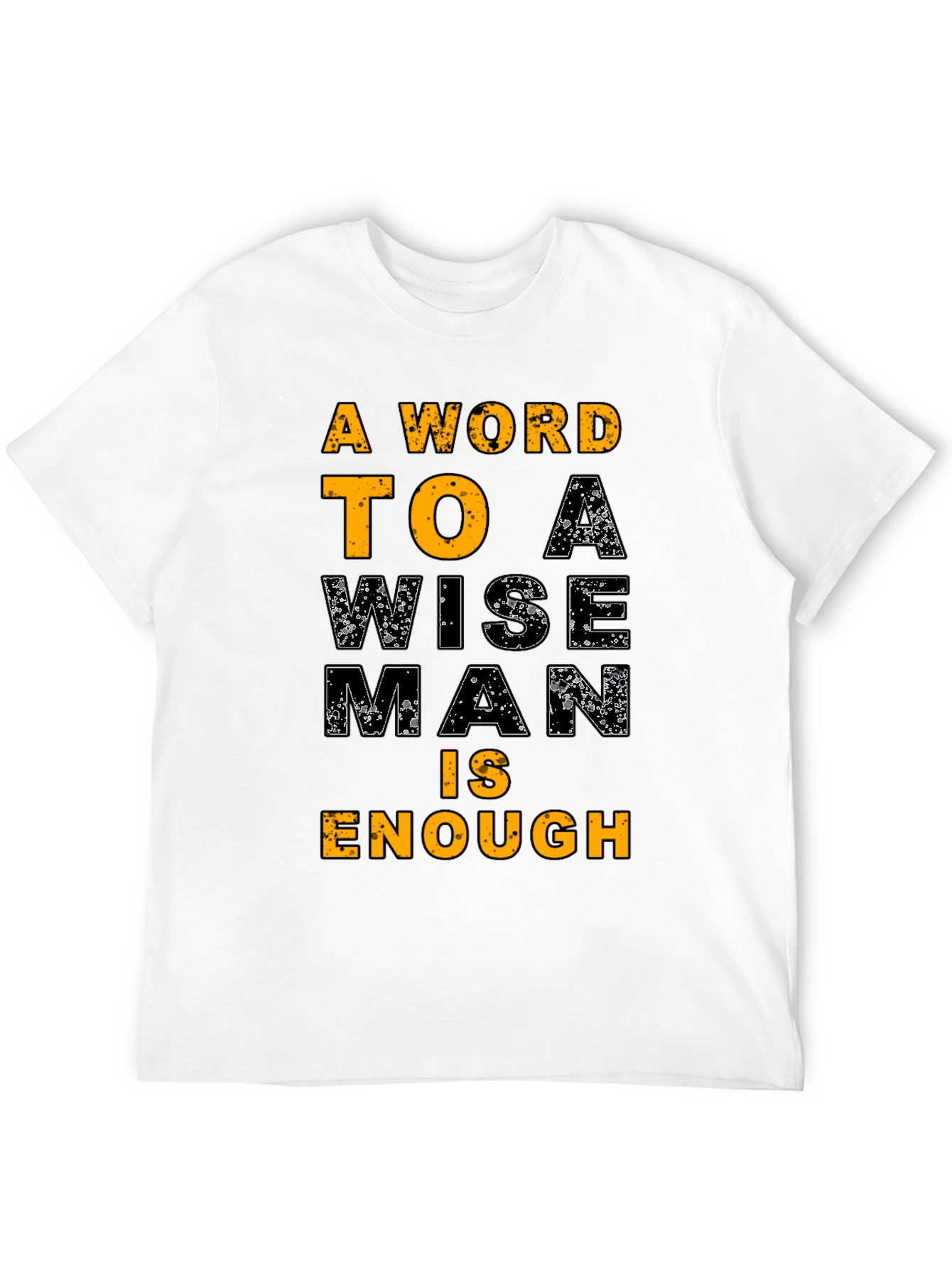 Wise Man T-Shirt - Motivational Quote Tee
