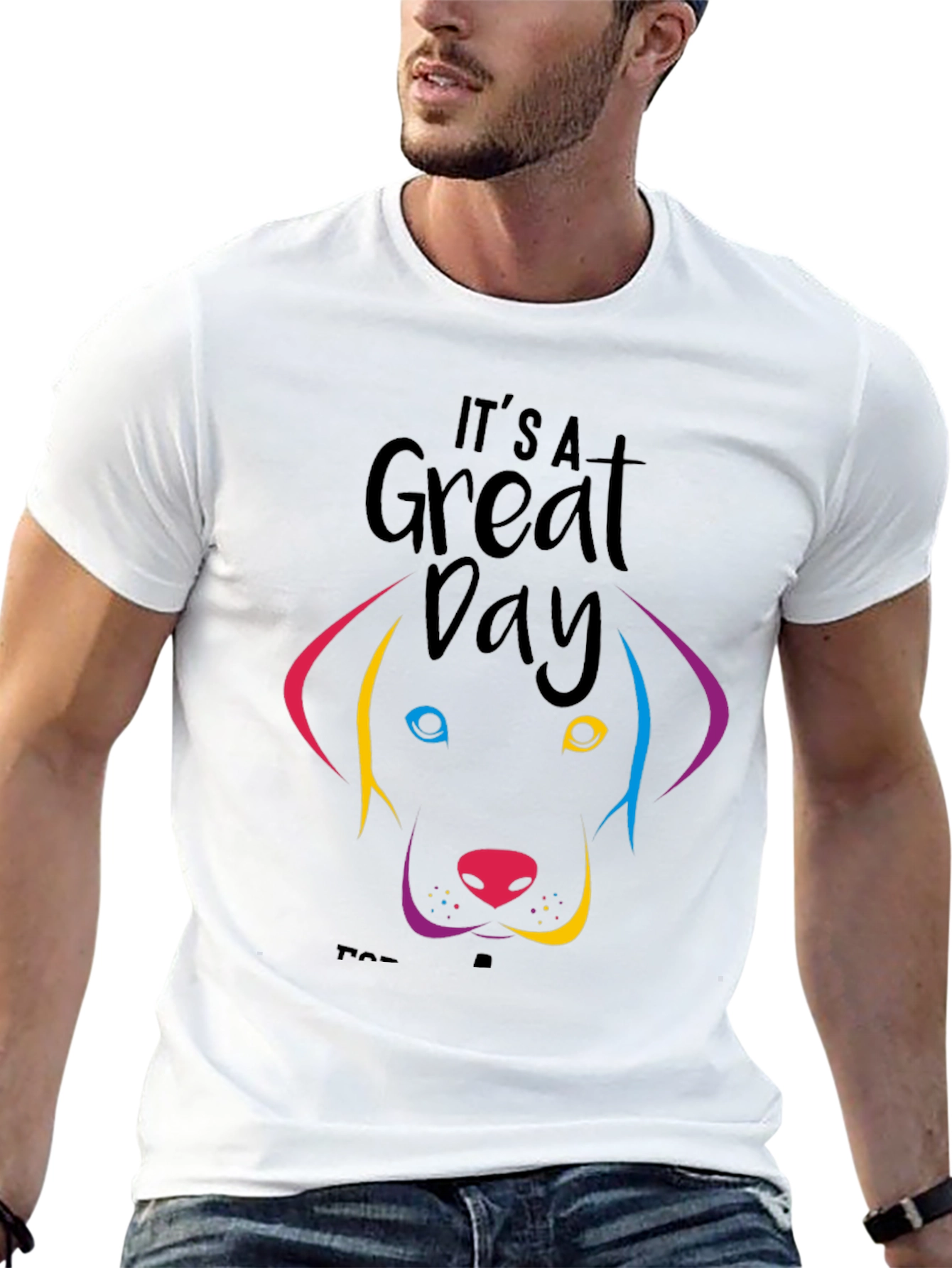 Its a Great Day Dog Graphic Tee
