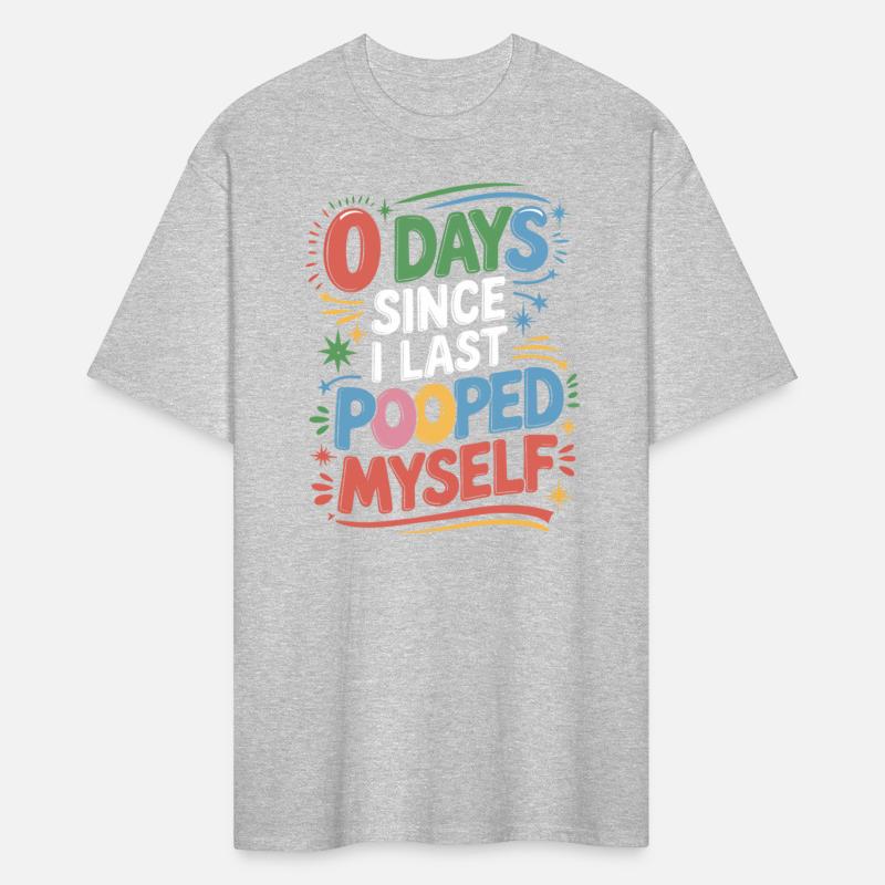 0 Days Since I Last Pooped Myself Joke