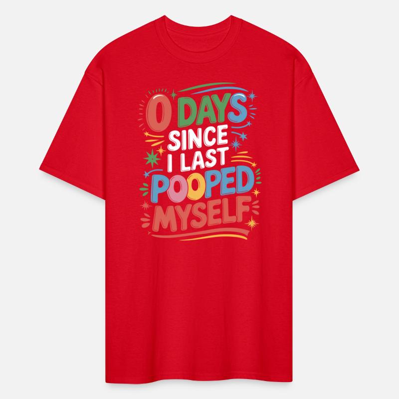 0 Days Since I Last Pooped Myself Joke