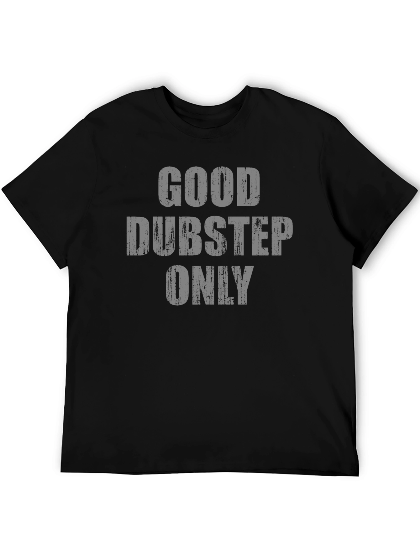 Good Dubstep Only Graphic Tee - Black Crew Neck