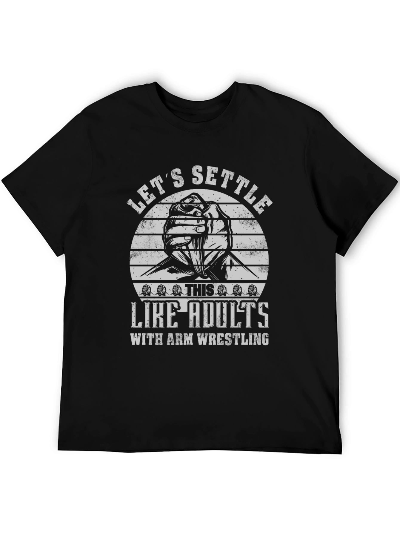 Lets Settle This Like Adults Arm Wrestling Black T-Shirt