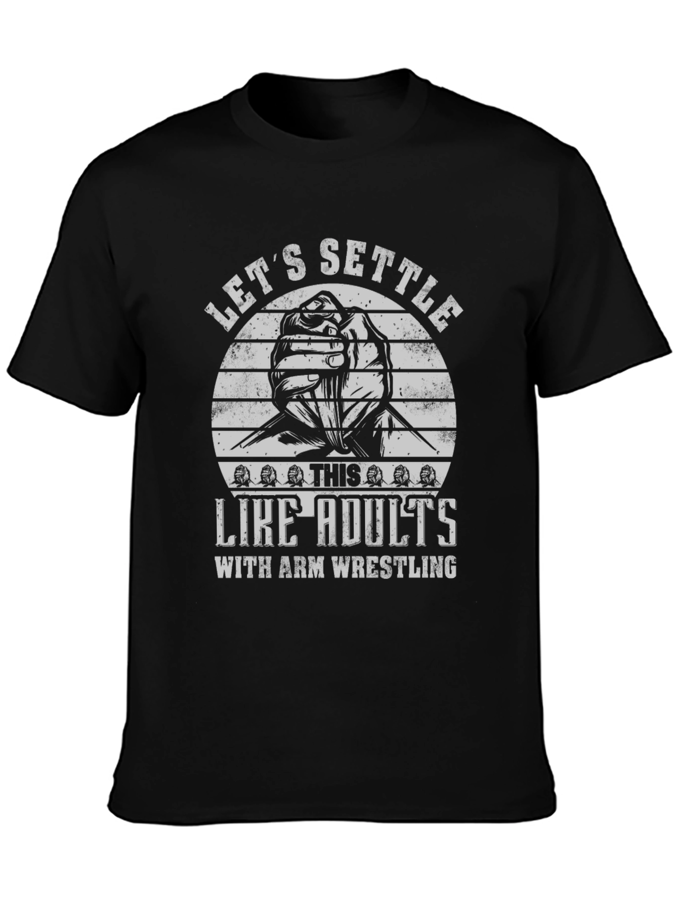Lets Settle This Like Adults Arm Wrestling Black T-Shirt