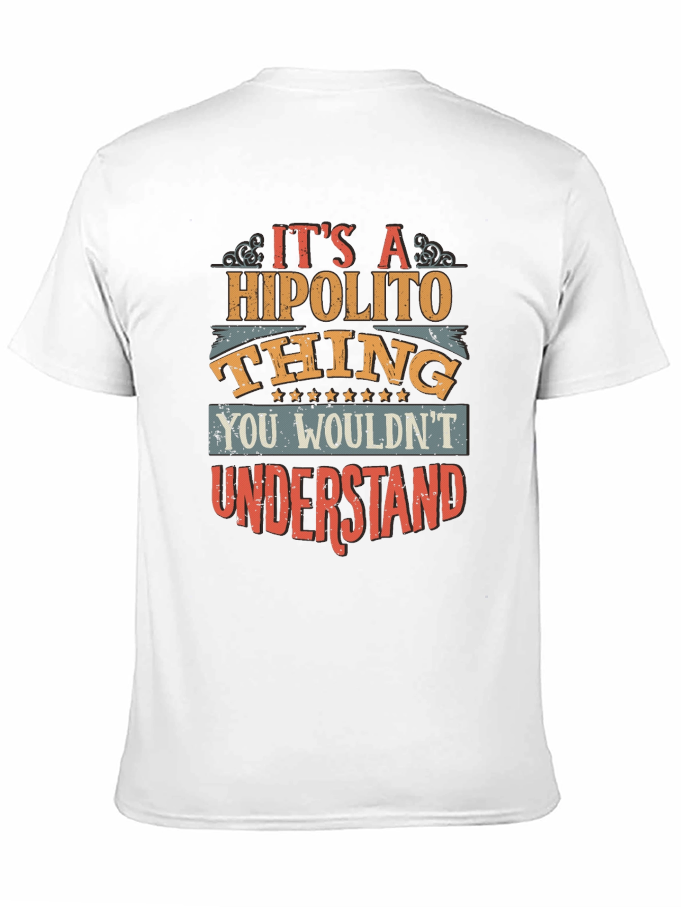 Hipolito Thing T-Shirt - You Wouldnt Understand Tee