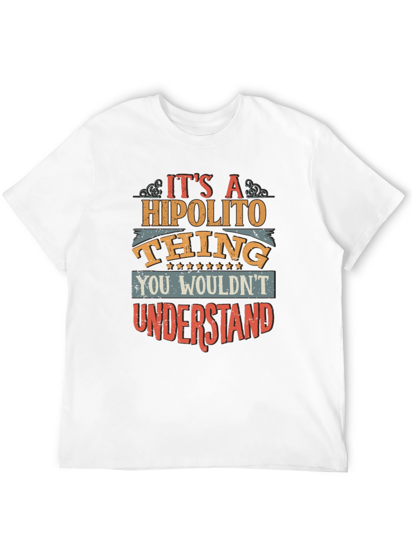 Hipolito Thing T-Shirt - You Wouldnt Understand Tee