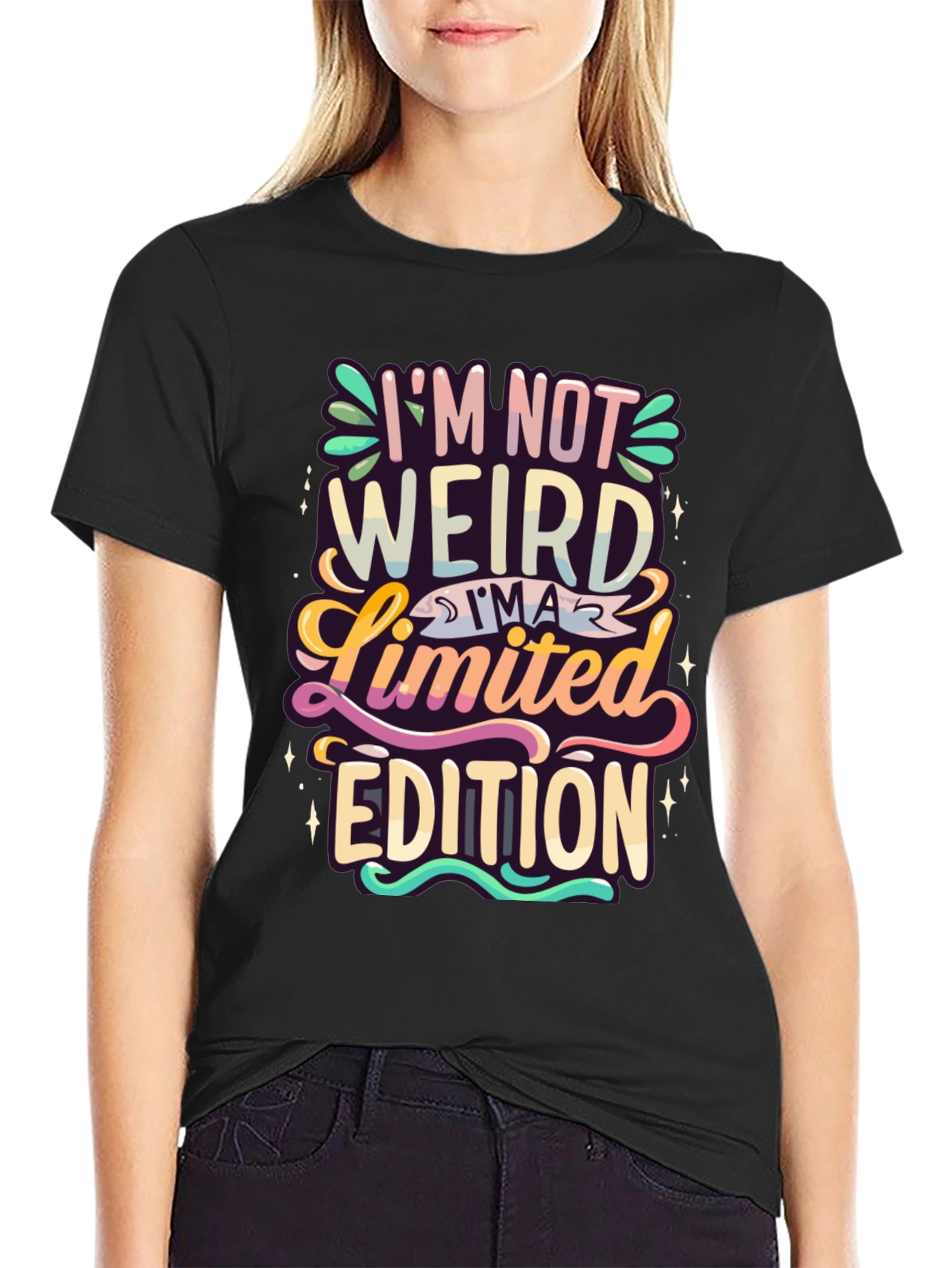 Im Not Weird Im a Limited Edition T-Shirt